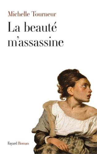 couverture de : La beaut&eacute; m'assassine